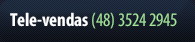 Tele-Vendas: (48) 3524 2945